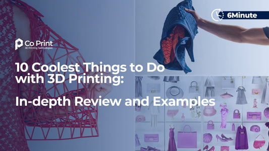 10 Coolest Things to Do with 3D Printing: In-depth Review and Examples
