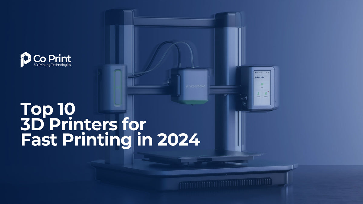 Fast Speed Printer Top 10 3D Printers for Fast Printing in 2024 – Co Print