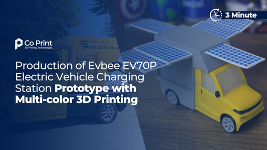 Production of EVbee EV70P Electric Vehicle Charging Station Prototype with Multi-Color 3D Printing