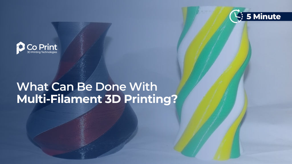 What Can Be Done With Multi-filament 3D Printing?
