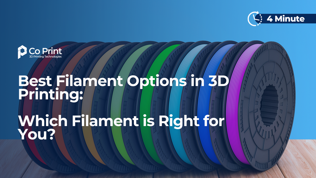 Best Filament Options in 3D Printing: Which Filament is Right for You?