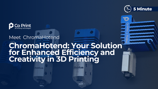 ChromaHotend: Your Solution for Enhanced Efficiency and Creativity in 3D Printing