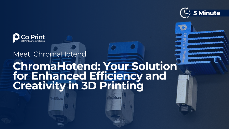 Meet ChromaHotend: Your Solution for Enhanced Efficiency and Creativity in 3D Printing