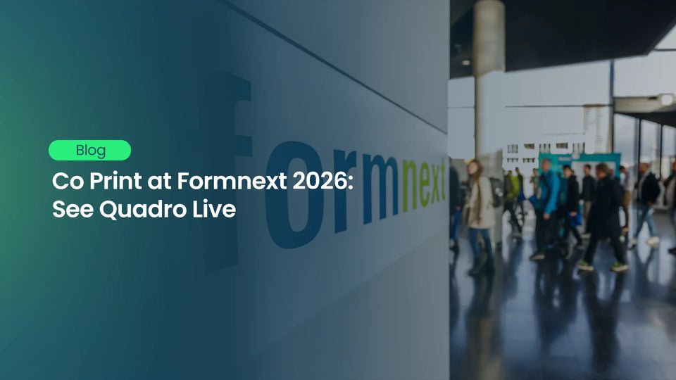 Co Print at Formnext 2026: See Quadro Live