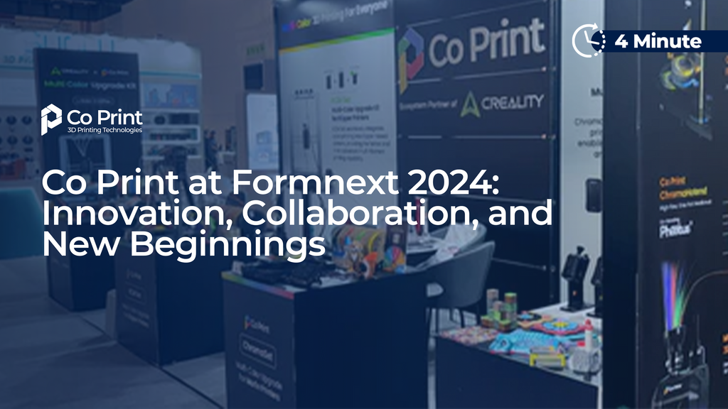 Co Print at Formnext 2024: Innovation, Collaboration, and New Beginnings