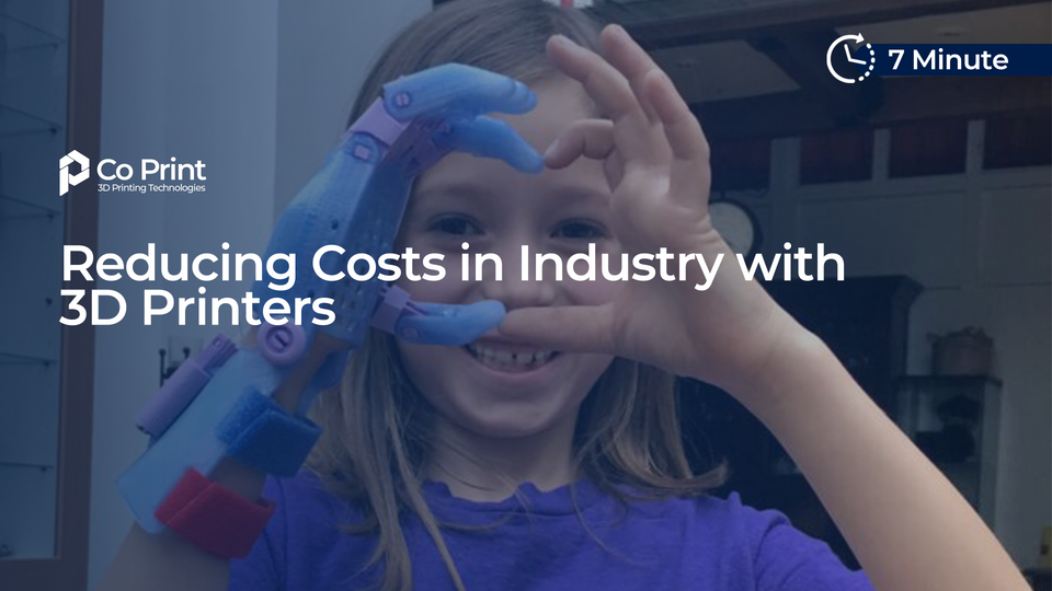 Reducing Costs in Industry with 3D Printers